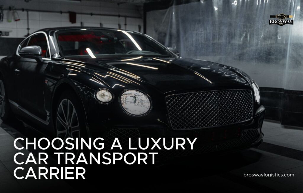 choosing a luxury car transport carrier